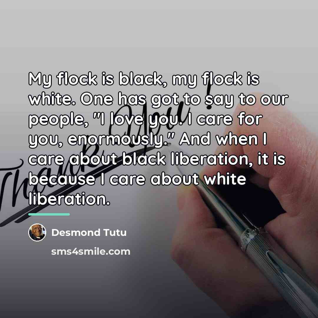 “My flock is black, my flock is white. One has…” quote by Desmond Tutu