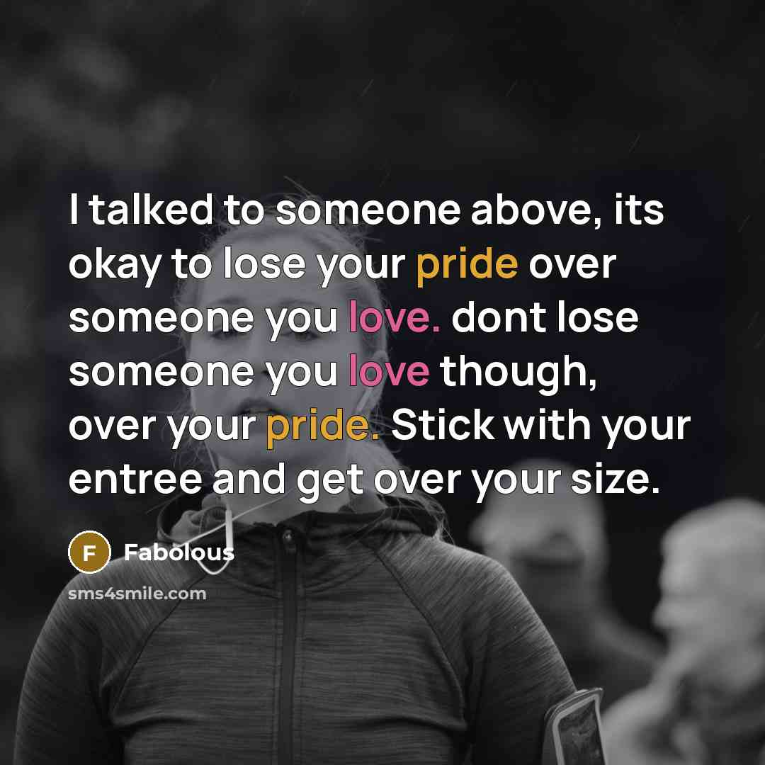 “I talked to someone above, its okay to lose your…” quote by Fabolous