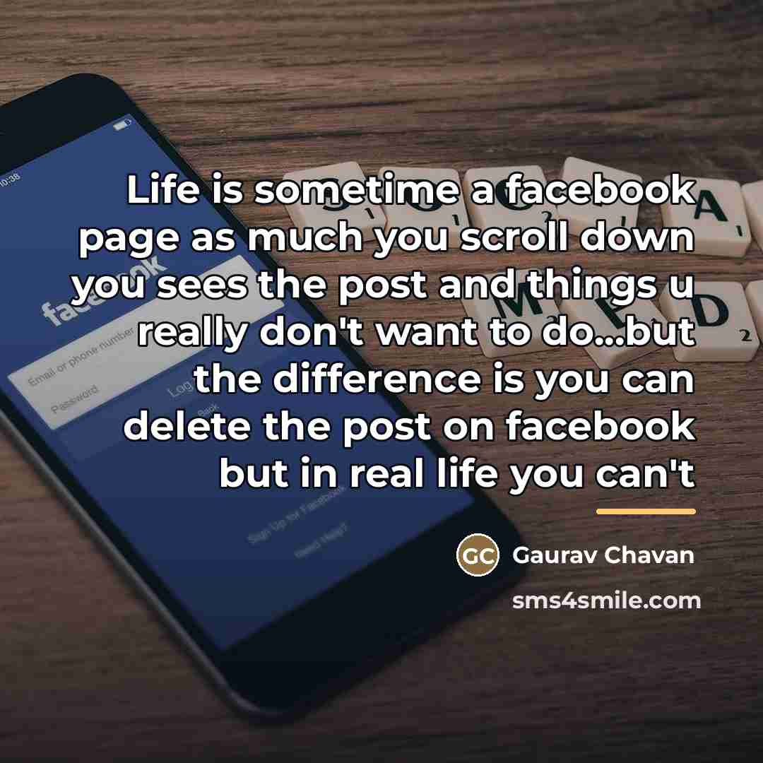 “Life is sometime a facebook page as much you scroll…” quote by Gaurav Chavan