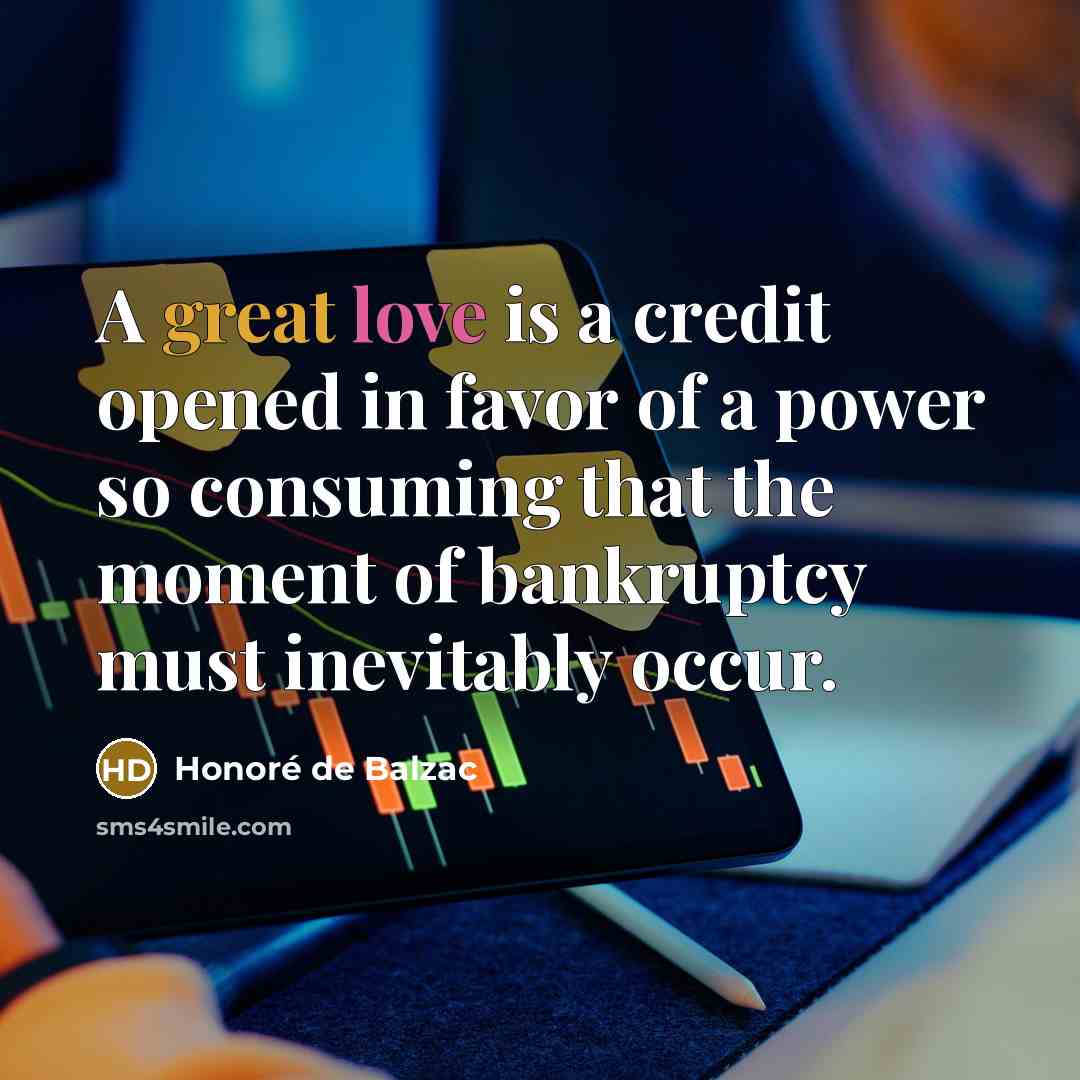 “A great love is a credit opened in favor of…” quote by Honore de Balzac
