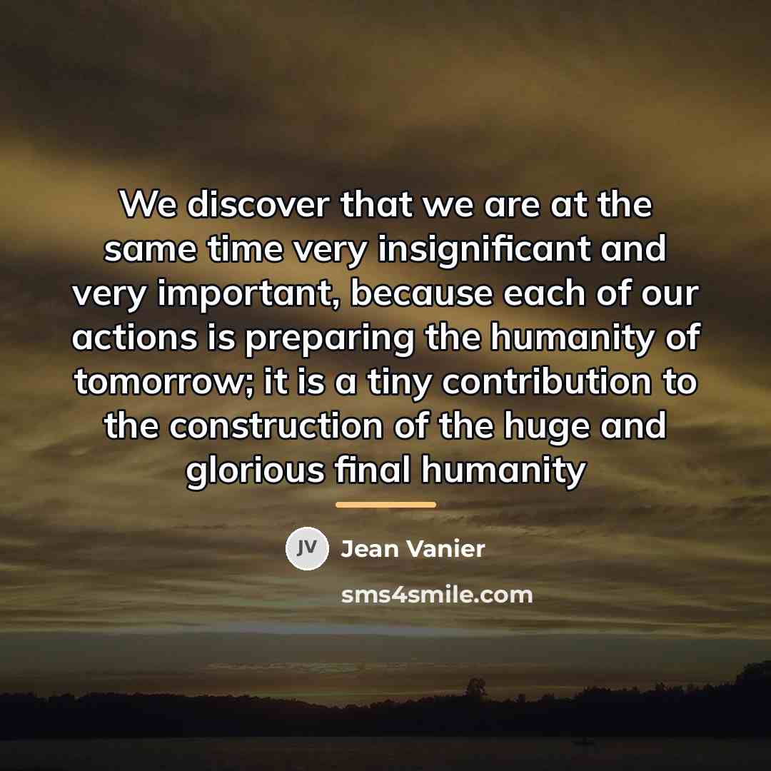“We discover that we are at the same time very…” quote by Jean Vanier
