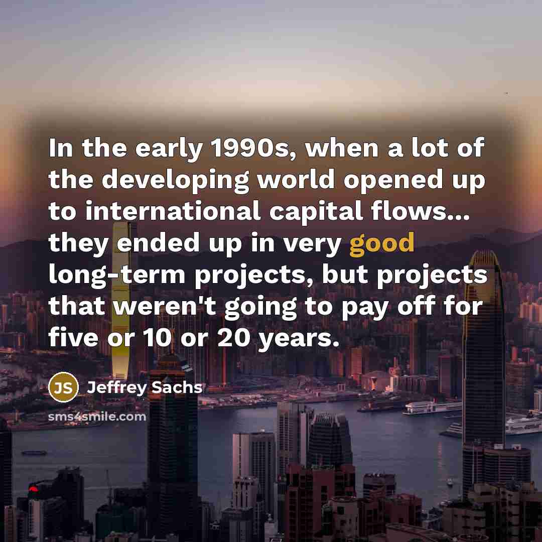 “In the early 1990s, when a lot of the developing…” quote by Jeffrey Sachs