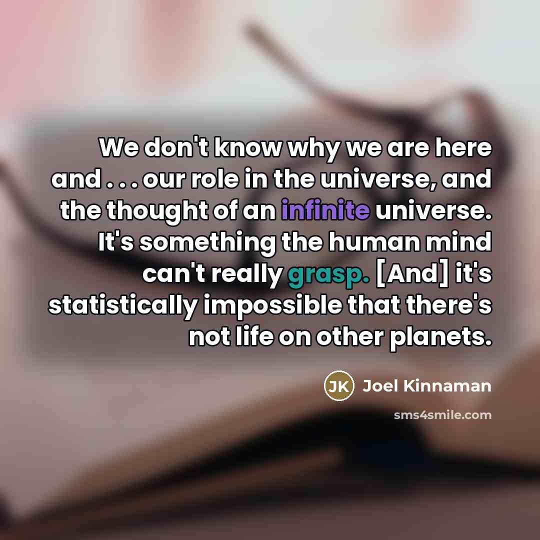 “We don't know why we are here and . .…” quote by Joel Kinnaman