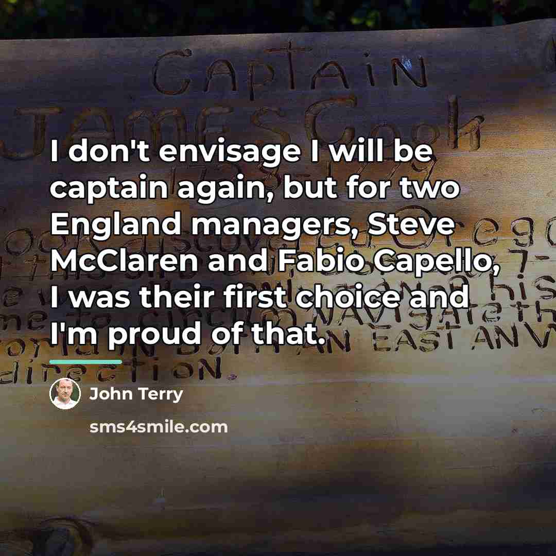 “I don't envisage I will be captain again, but for…” quote by John Terry