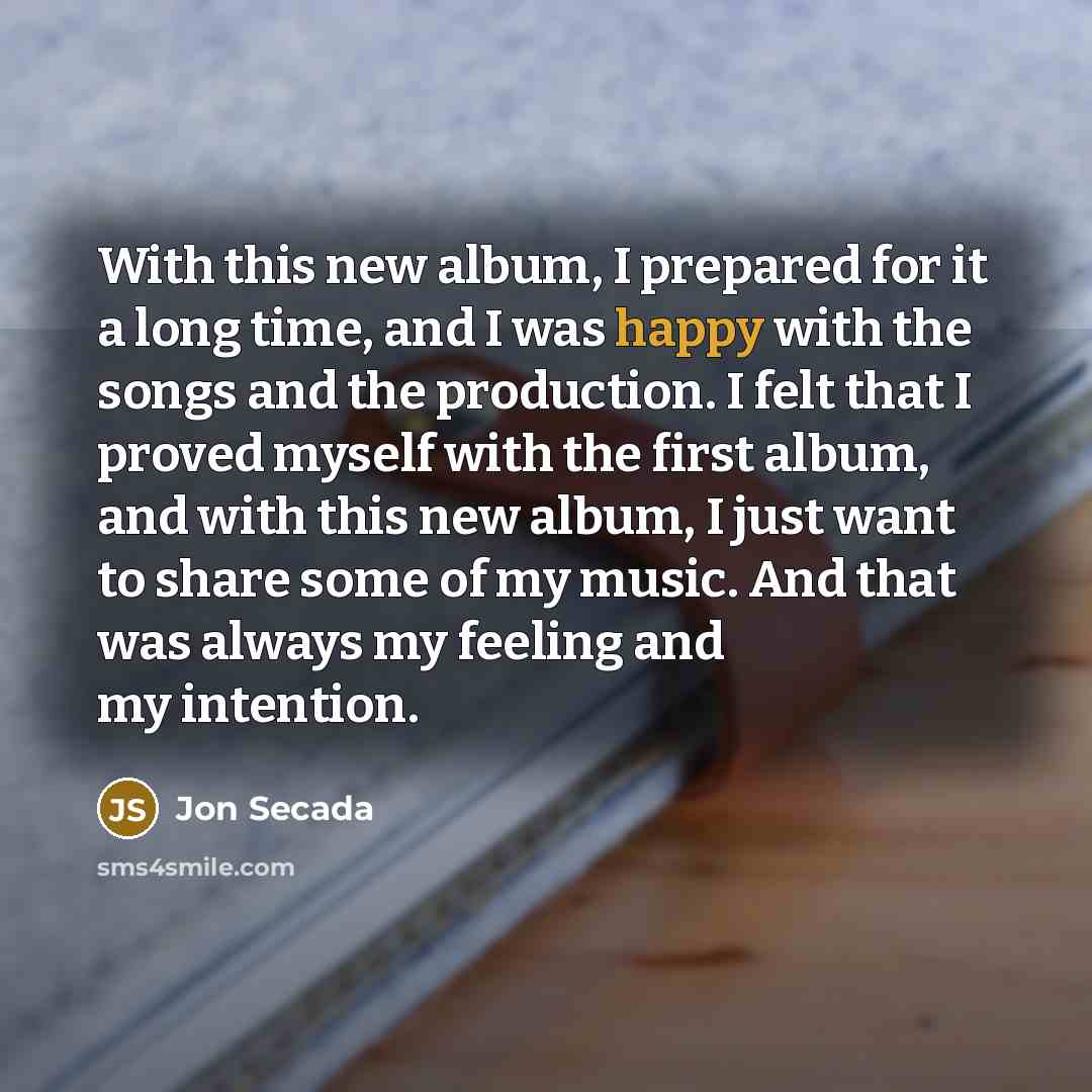 “With this new album, I prepared for it a long…” quote by Jon Secada