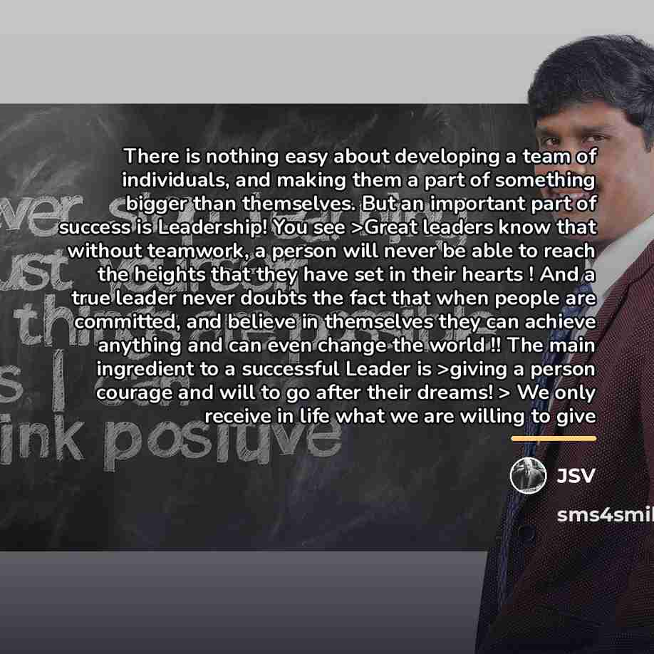 “There is nothing easy about developing a team of individuals,…” quote by JSV