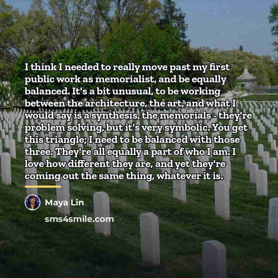 “I think I needed to really move past my first…” quote by Maya Lin