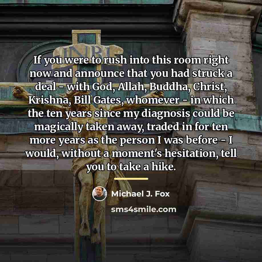 “If you were to rush into this room right now…” quote by Michael J. Fox