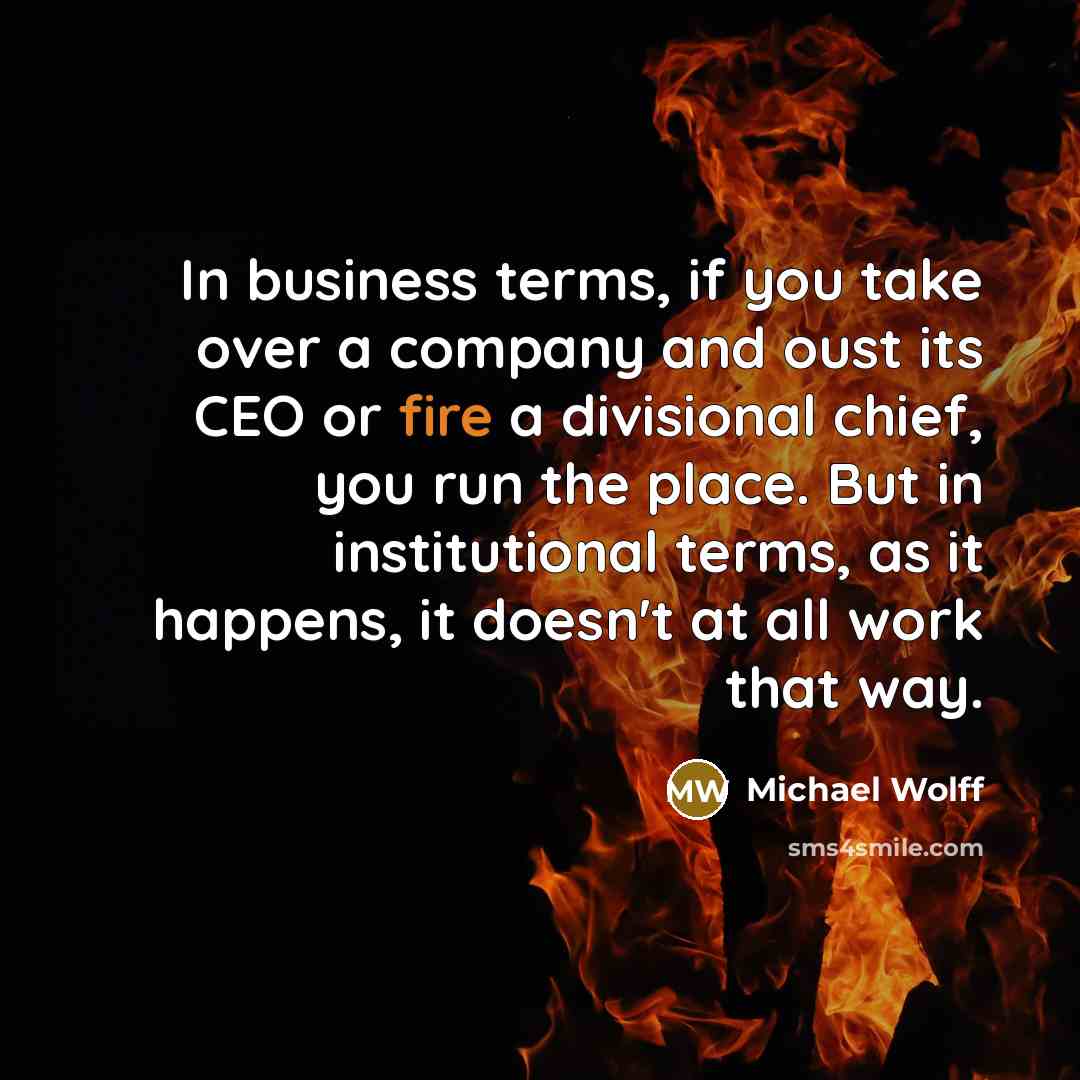 “In business terms, if you take over a company and…” quote by Michael Wolff