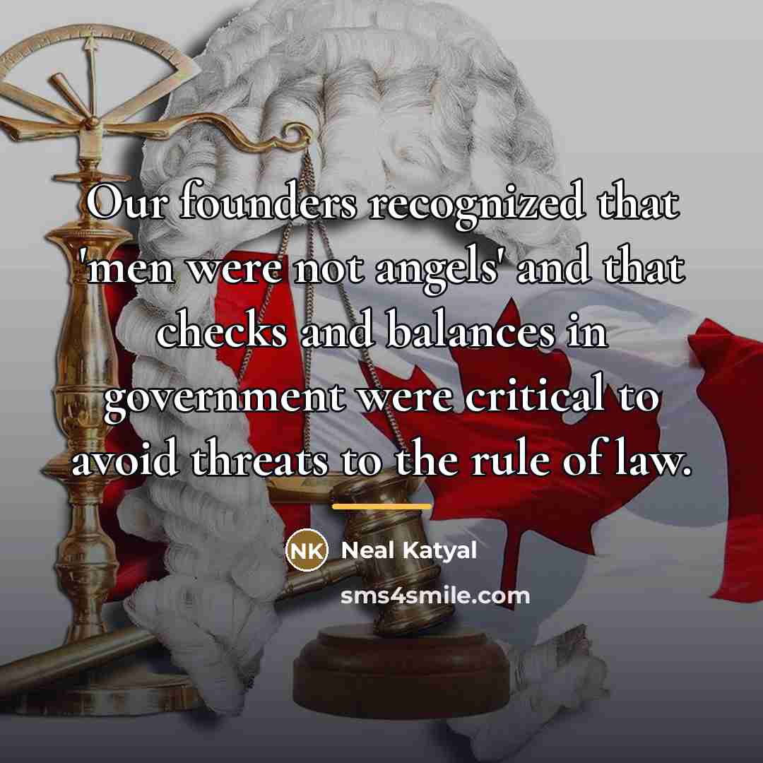 “Our founders recognized that 'men were not angels' and that…” quote by Neal Katyal