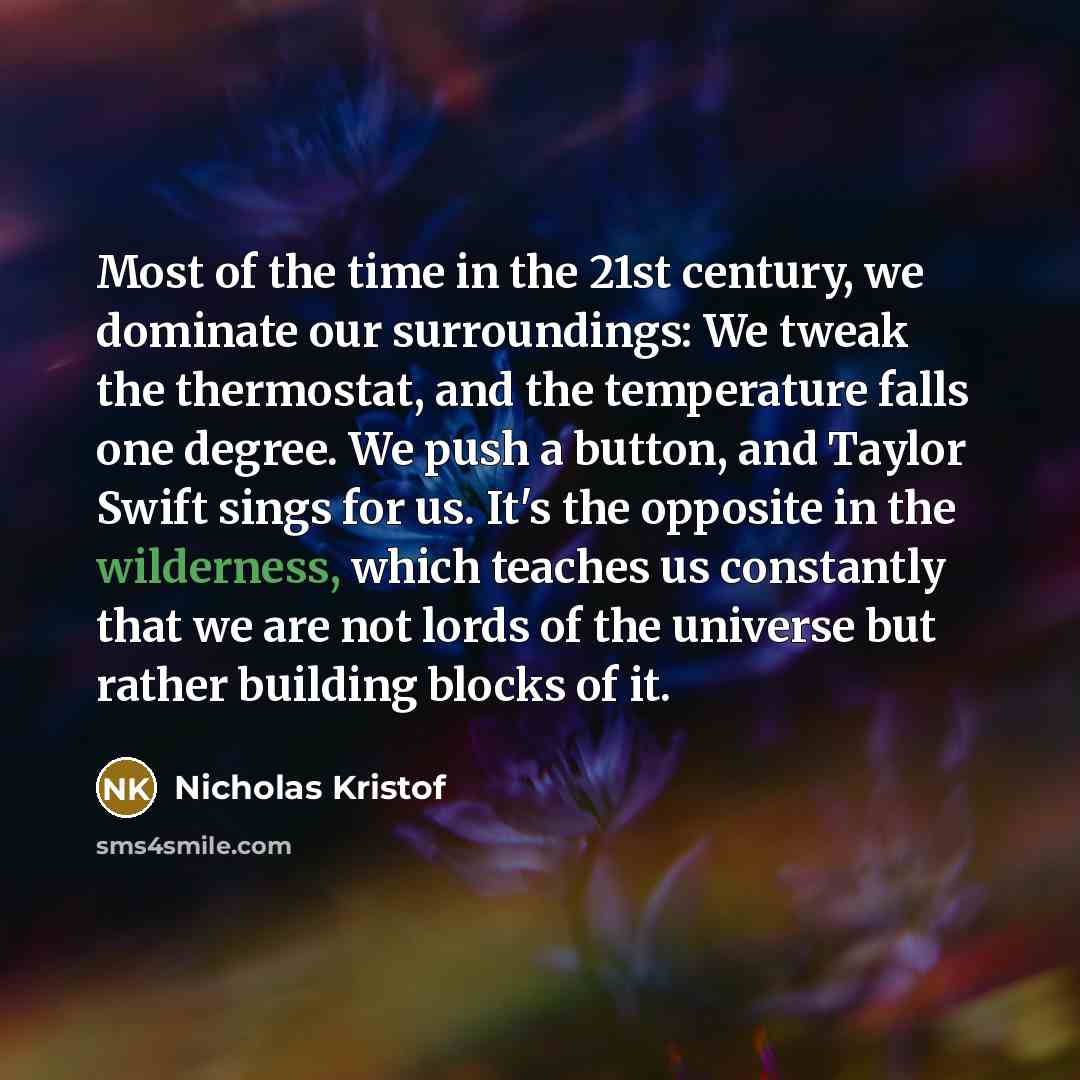 “Most of the time in the 21st century, we dominate…” quote by Nicholas Kristof
