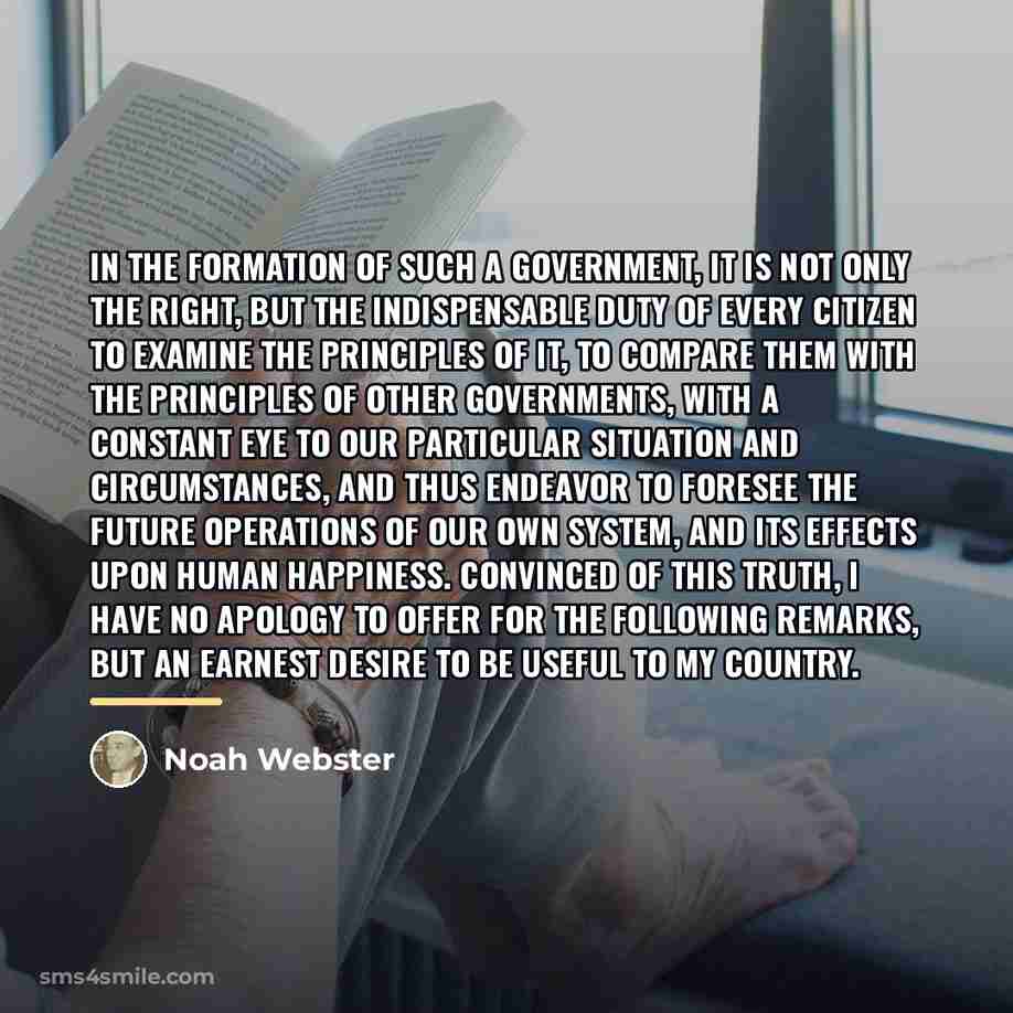 “In the formation of such a government, it is not…” quote by Noah Webster