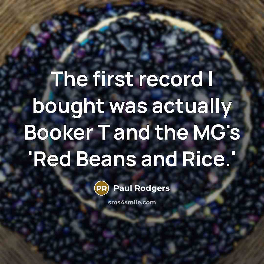 “The first record I bought was actually Booker T and…” quote by Paul Rodgers