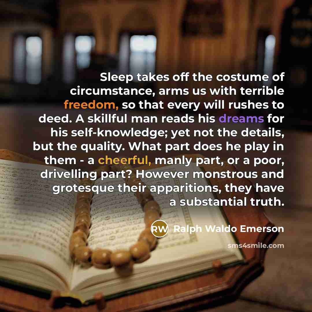 “Sleep takes off the costume of circumstance, arms us with…” quote by Ralph Waldo Emerson