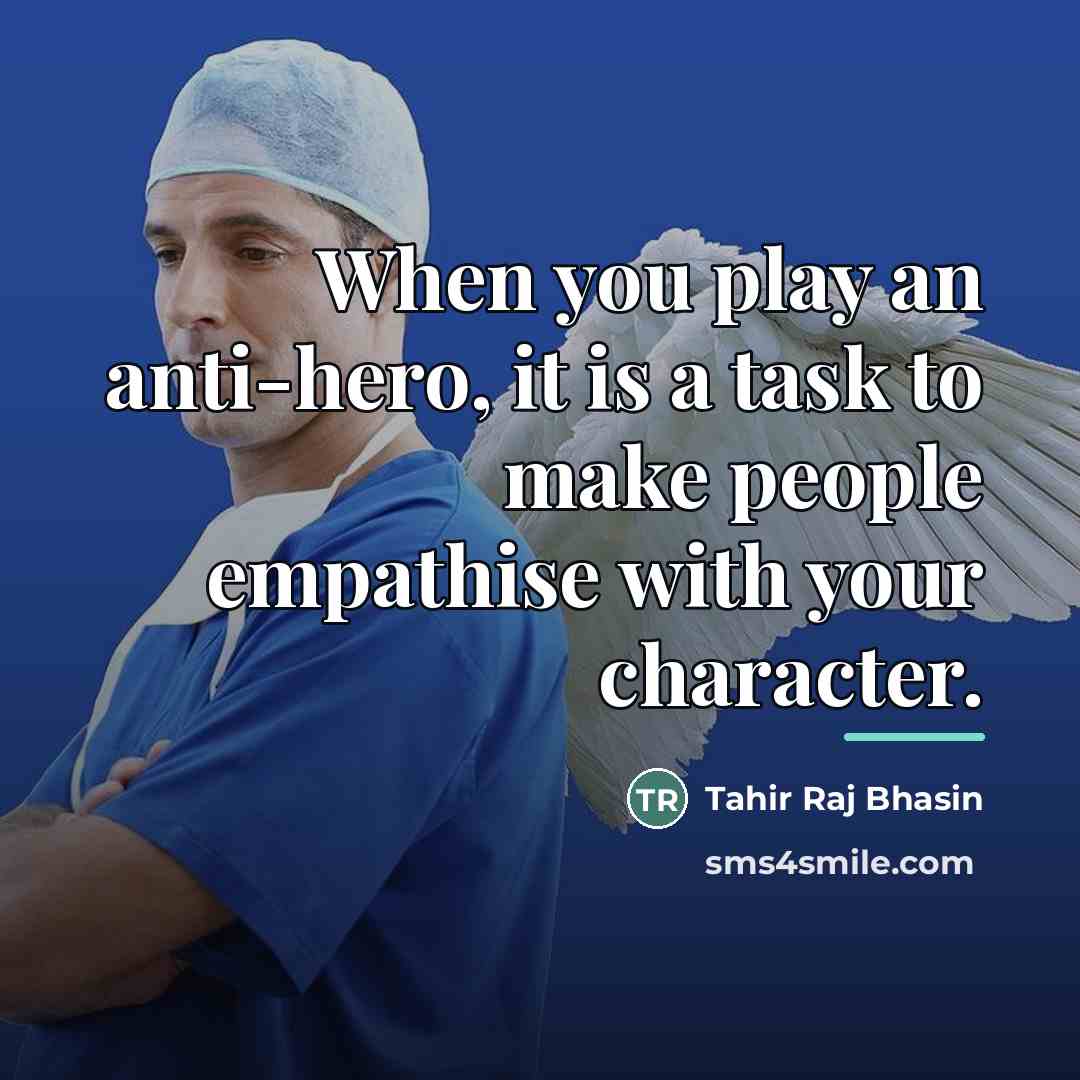 “When you play an anti-hero, it is a task to…” quote by Tahir Raj Bhasin