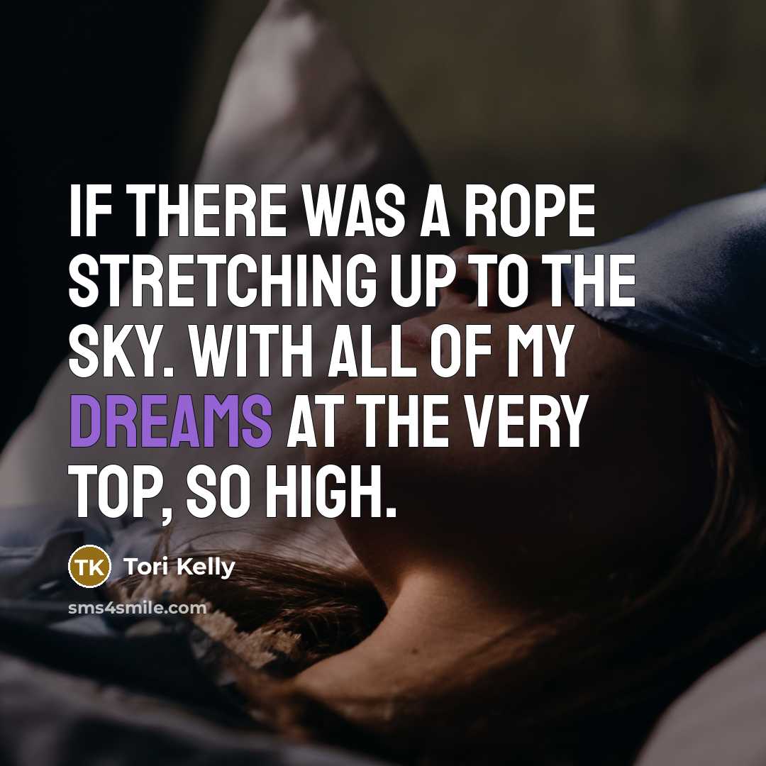 “If there was a rope stretching up to the sky.…” quote by Tori Kelly