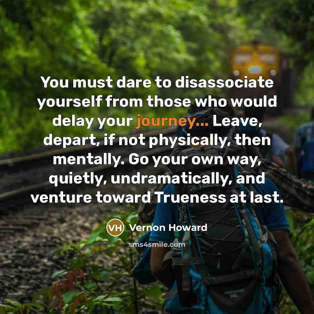 “You must dare to disassociate yourself from those who would…” quote by Vernon Howard