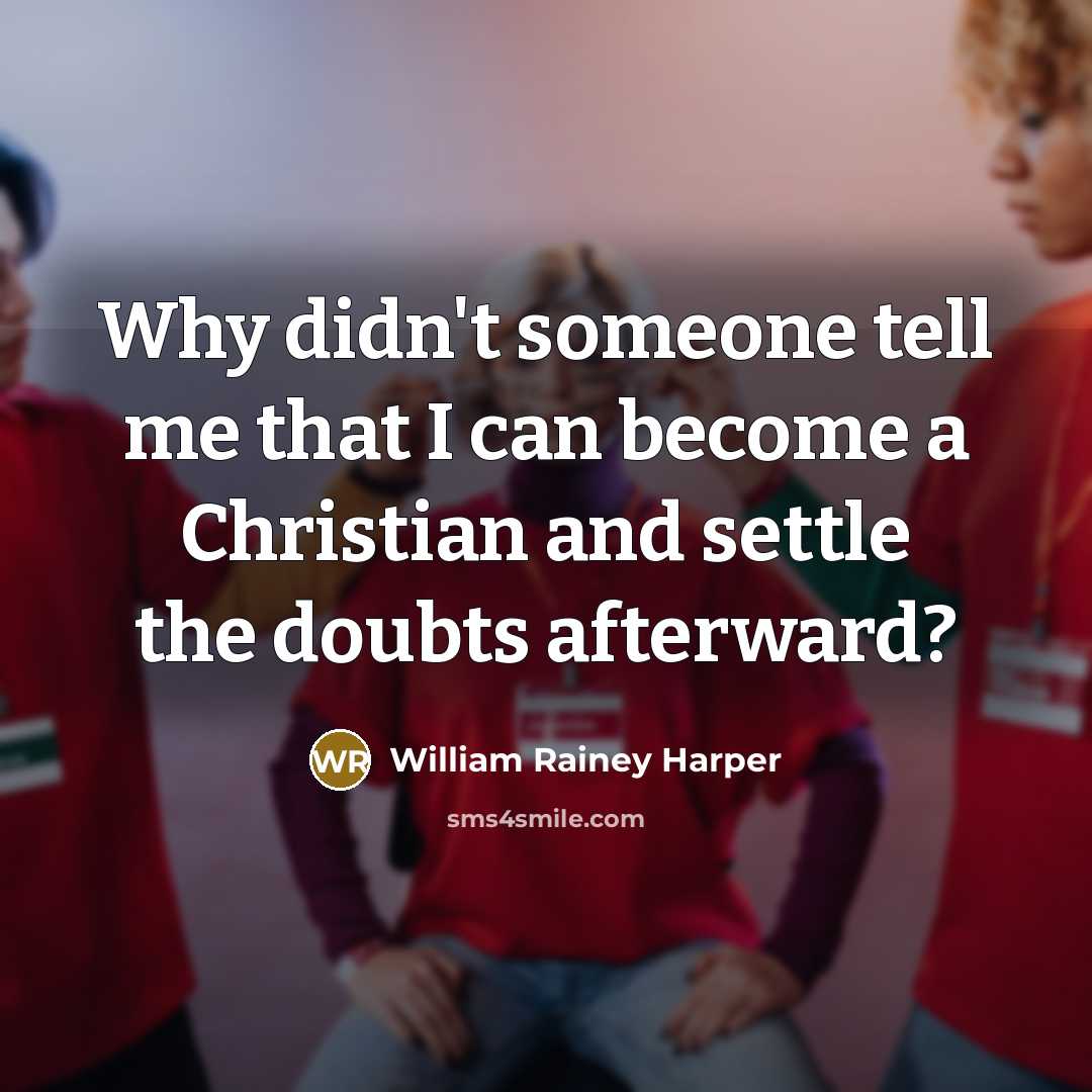 “Why didn't someone tell me that I can become a…” quote by William Rainey Harper