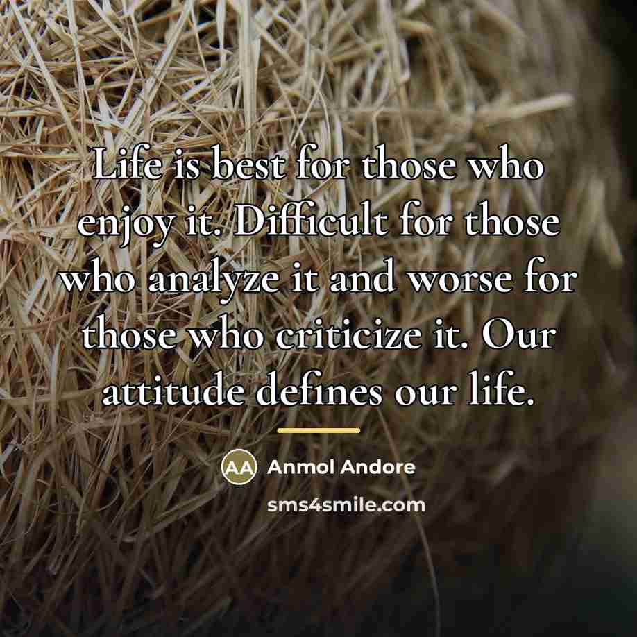 “Life is best for those who enjoy it. Difficult for…” quote by Anmol Andore