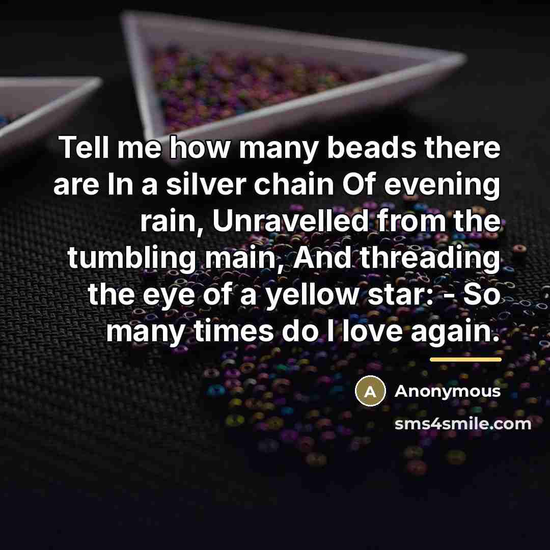 “Tell me how many beads there are In a silver…” quote by Anonymous