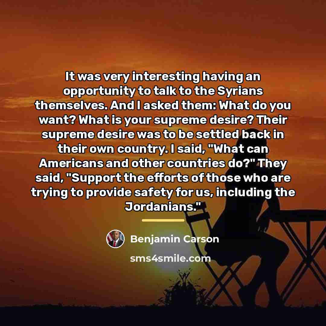 “It was very interesting having an opportunity to talk to…” quote by Benjamin Carson