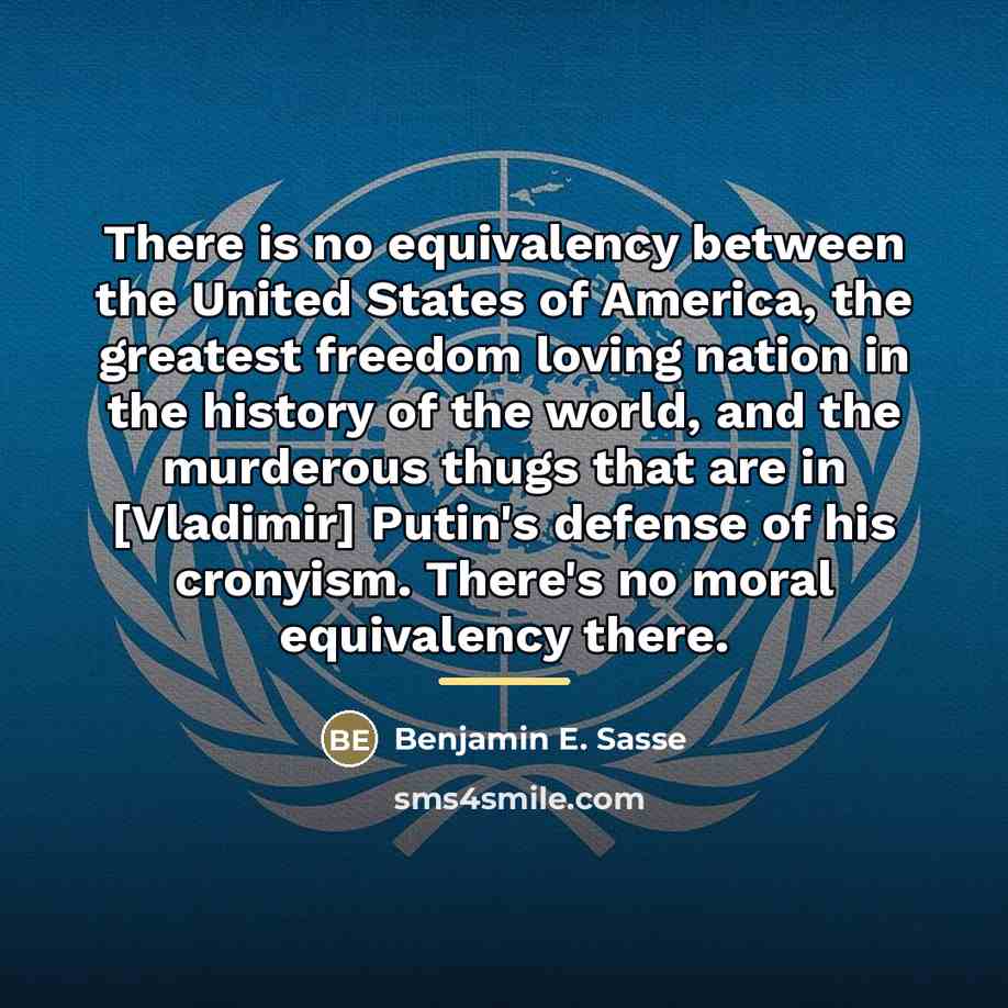 “There is no equivalency between the United States of America,…” quote by Benjamin E. Sasse