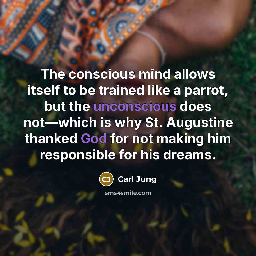 “The conscious mind allows itself to be trained like a…” quote by Carl Jung