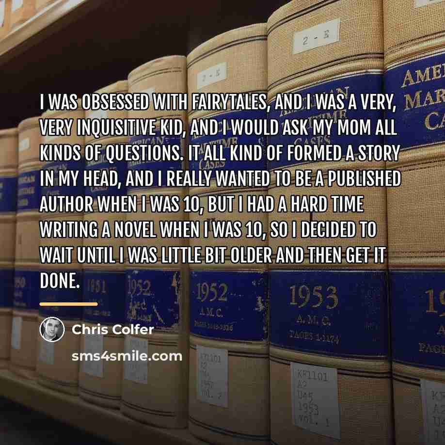 “I was obsessed with fairytales, and I was a very,…” quote by Chris Colfer