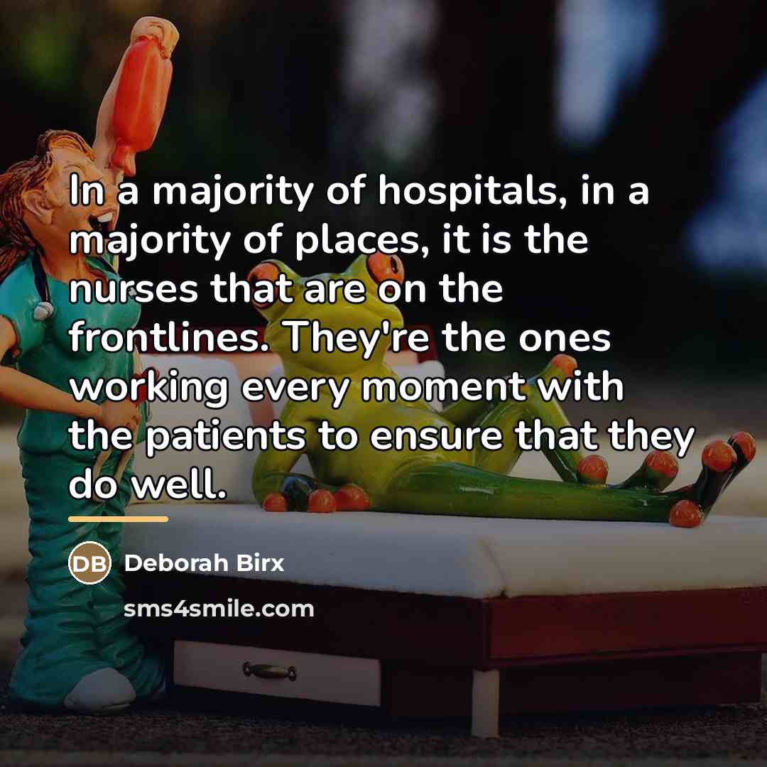 “In a majority of hospitals, in a majority of places,…” quote by Deborah Birx