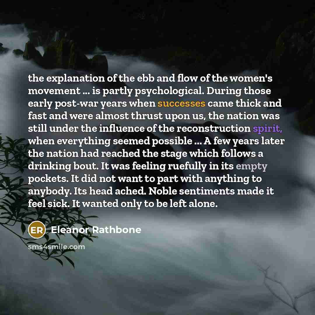 “the explanation of the ebb and flow of the women's…” quote by Eleanor Rathbone