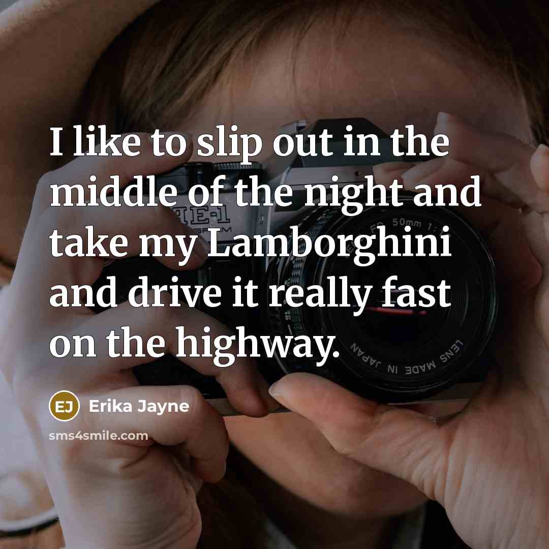 “I like to slip out in the middle of the…” quote by Erika Jayne