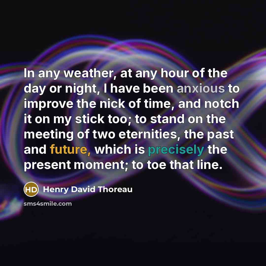 “In any weather, at any hour of the day or…” quote by Henry David Thoreau