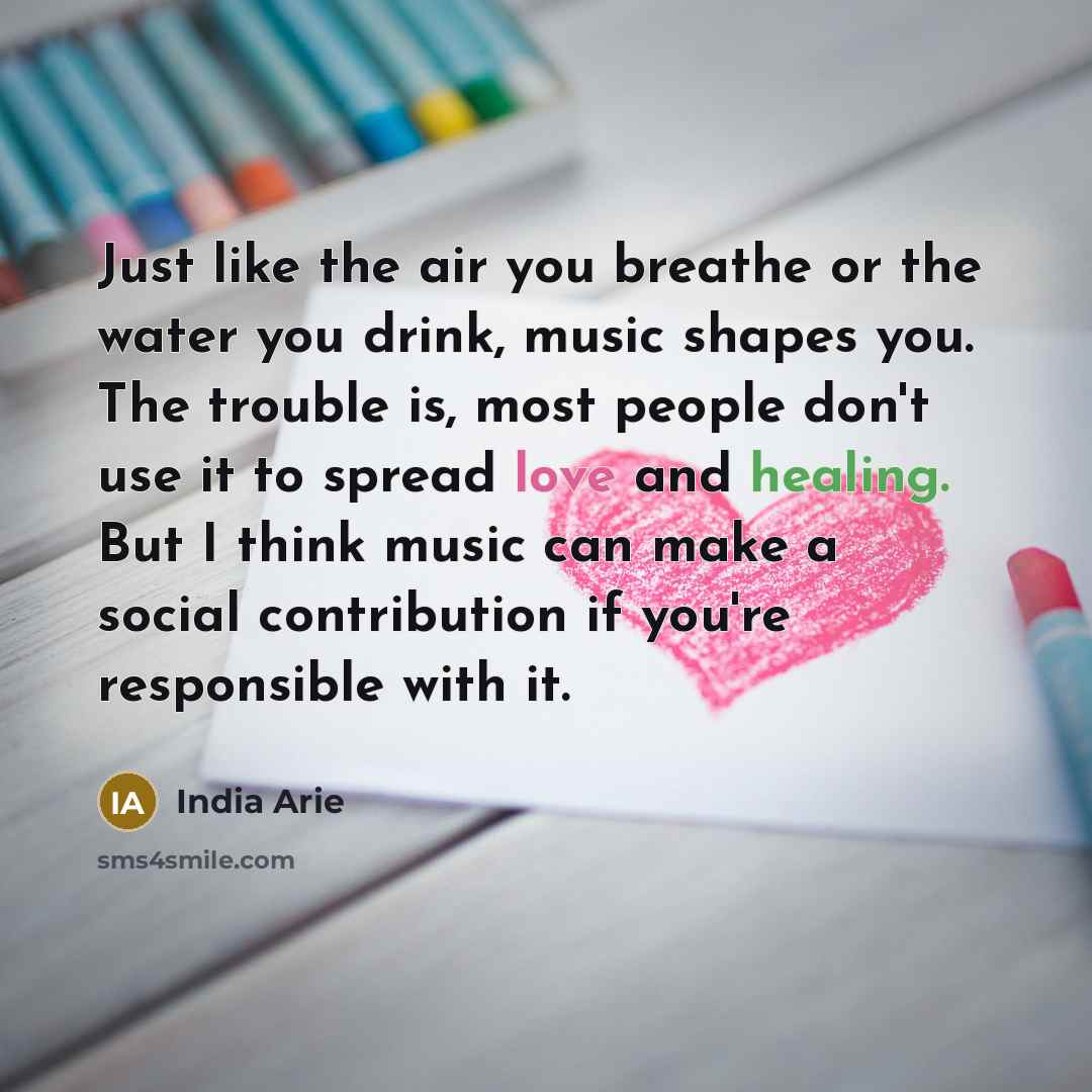“Just like the air you breathe or the water you…” quote by India Arie