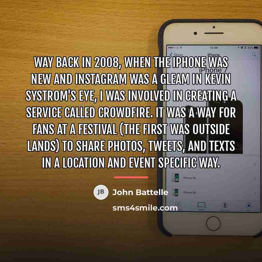 “Way back in 2008, when the iPhone was new and…” quote by John Battelle