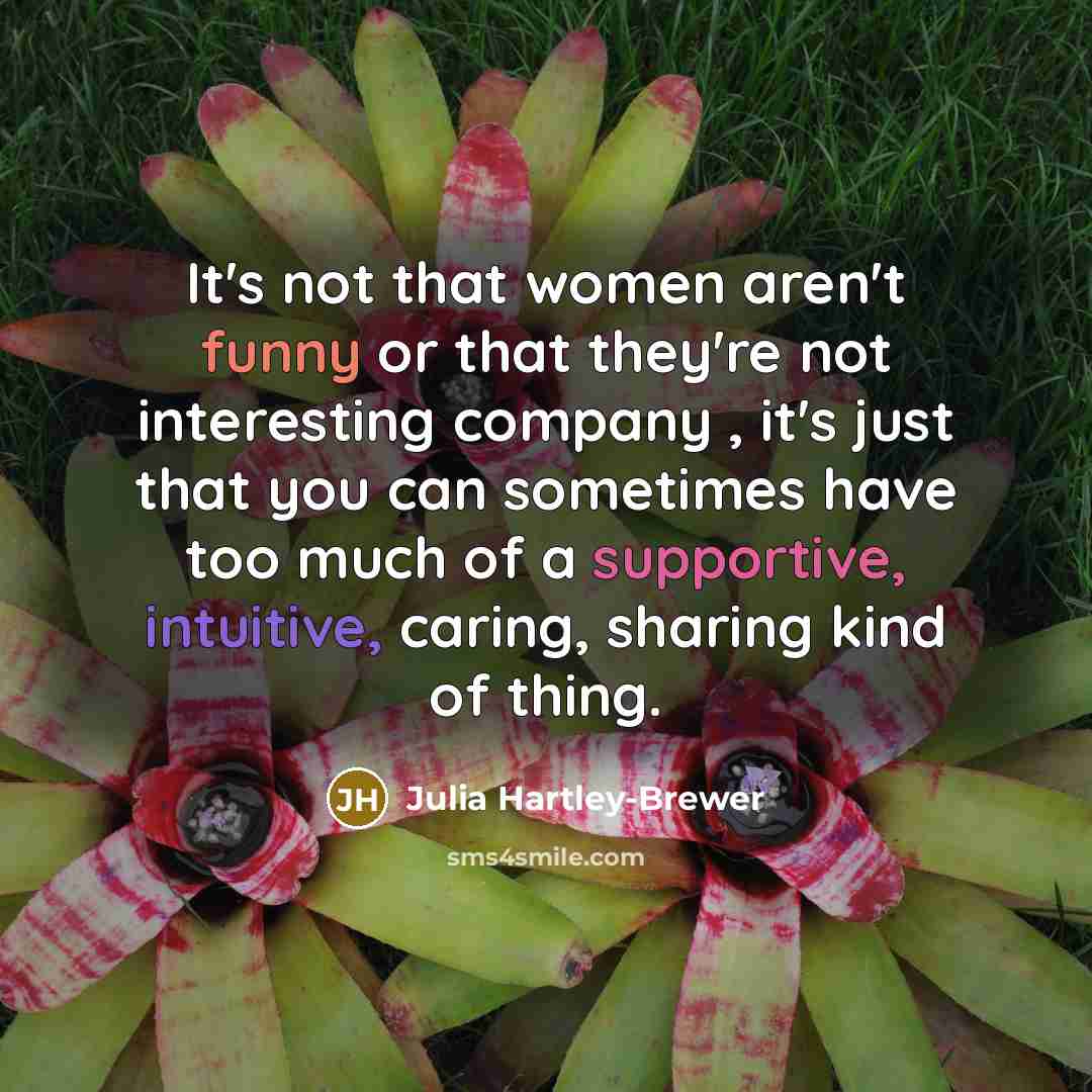 “It's not that women aren't funny or that they're not…” quote by Julia Hartley-Brewer