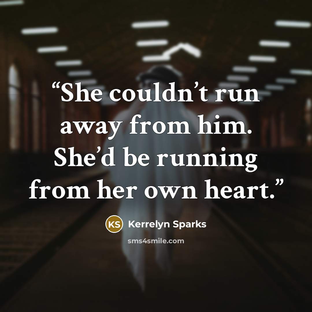 “She couldn’t run away from him. She’d be running from her own heart.” quote by Kerrelyn Sparks