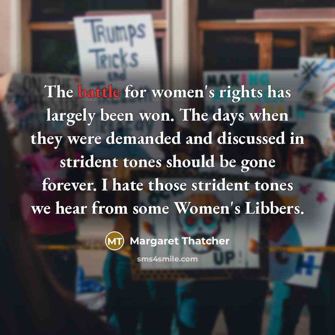 “The battle for women's rights has largely been won. The…” quote by Margaret Thatcher