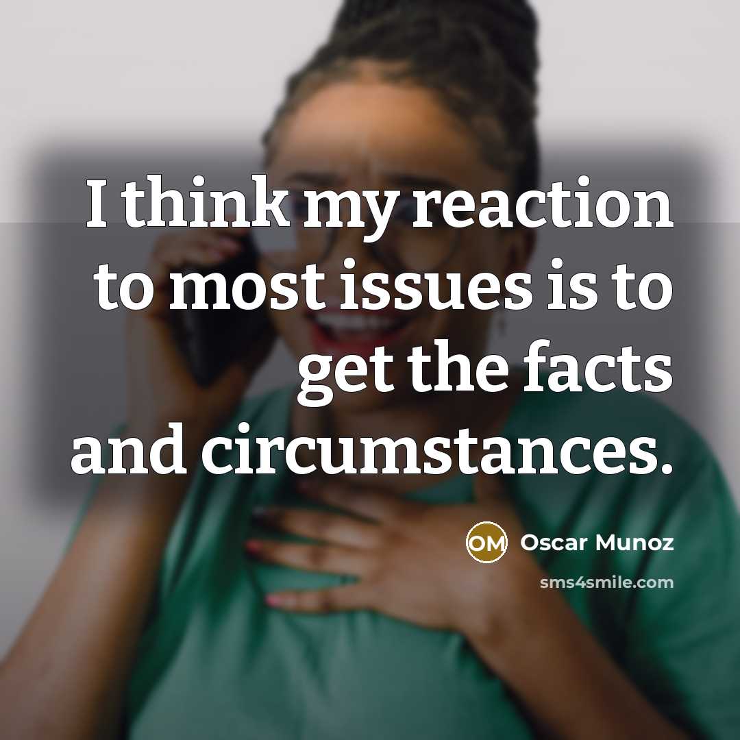 “I think my reaction to most issues is to get…” quote by Oscar Munoz