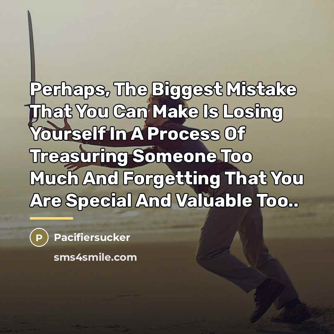 “Perhaps, The Biggest Mistake That You Can Make Is Losing…” quote by Pacifiersucker
