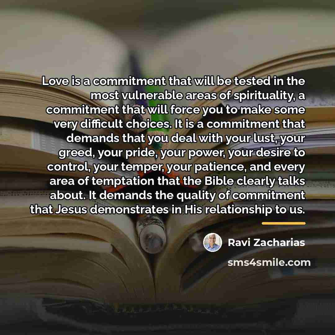 “Love is a commitment that will be tested in the…” quote by Ravi Zacharias