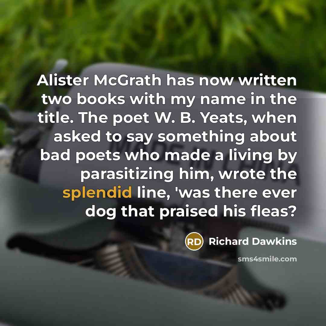 “Alister McGrath has now written two books with my name…” quote by Richard Dawkins