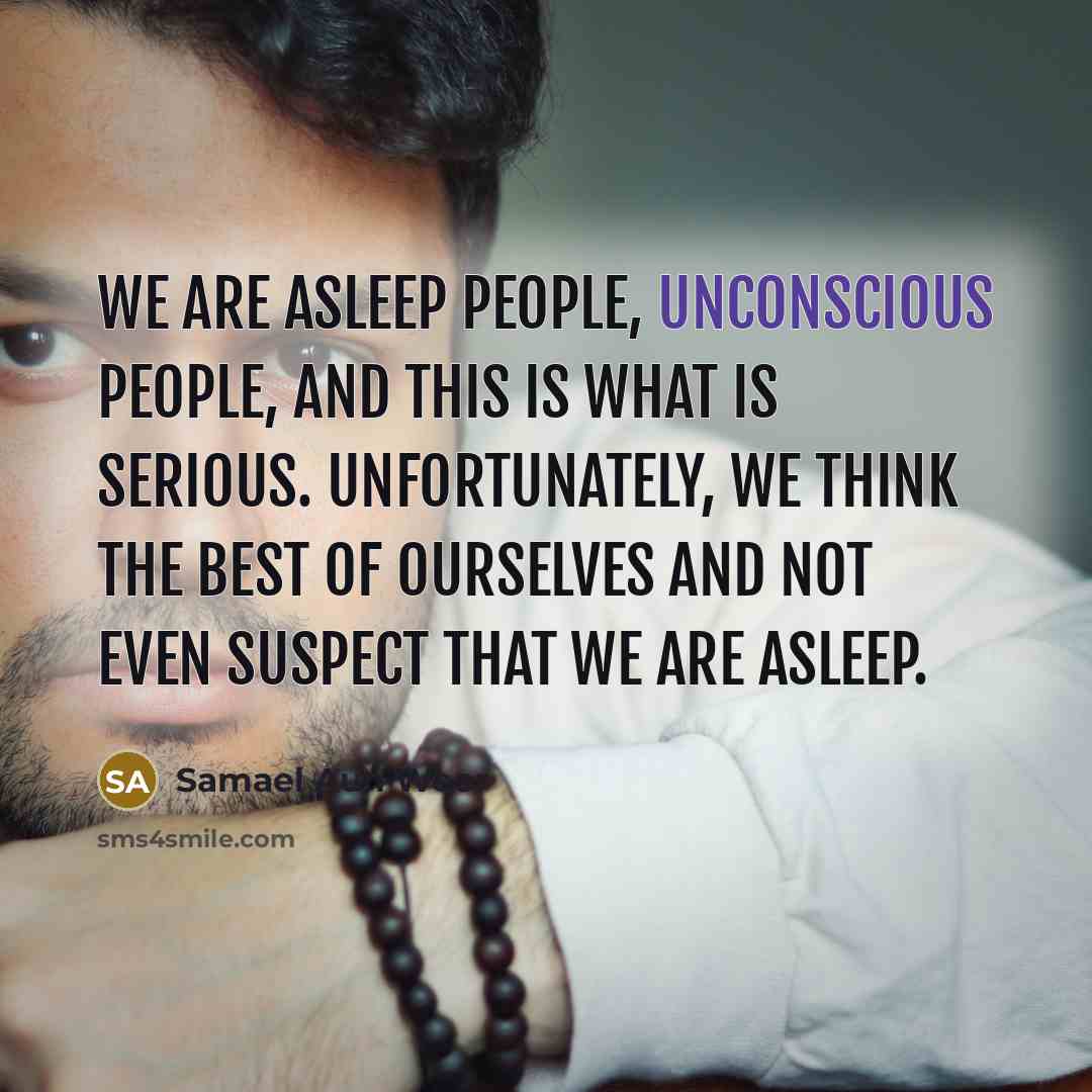 “We are asleep people, unconscious people, and this is what…” quote by Samael Aun Weor