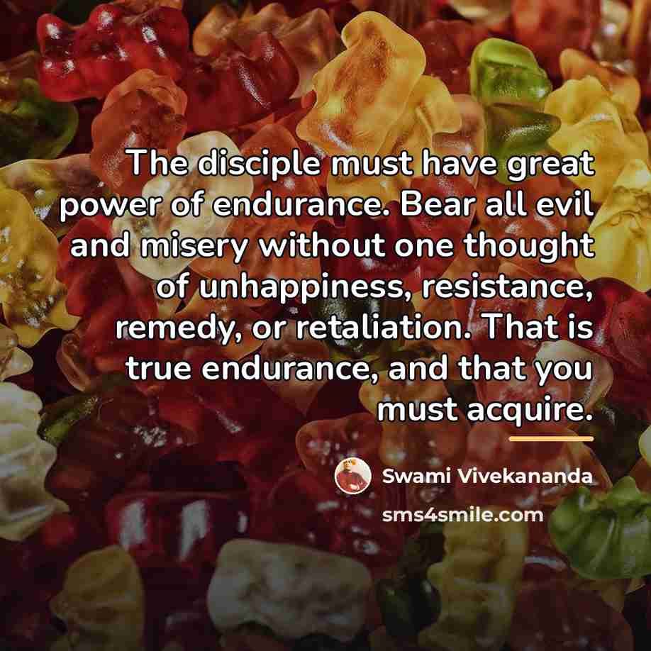 “The disciple must have great power of endurance. Bear all…” quote by Swami Vivekananda