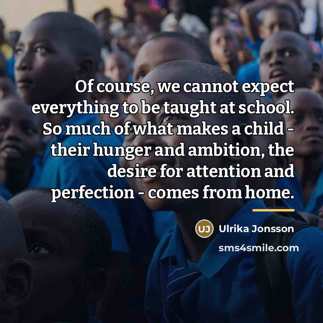 “Of course, we cannot expect everything to be taught at…” quote by Ulrika Jonsson