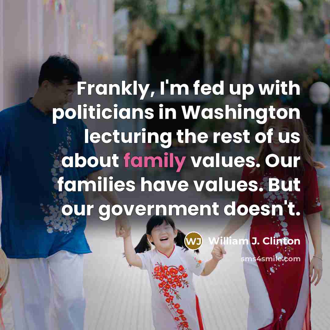 “Frankly, I'm fed up with politicians in Washington lecturing the…” quote by William J. Clinton