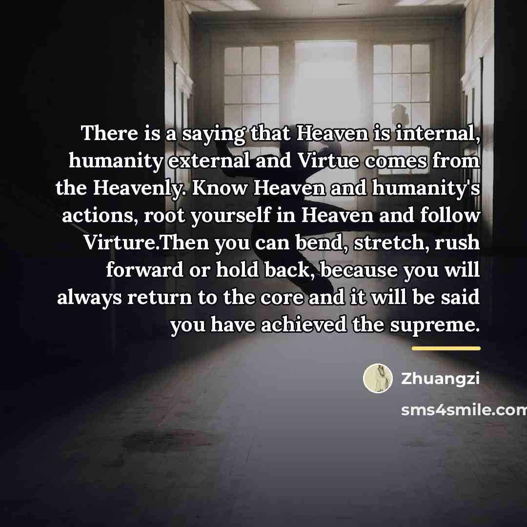 “There is a saying that Heaven is internal, humanity external…” quote by Zhuangzi