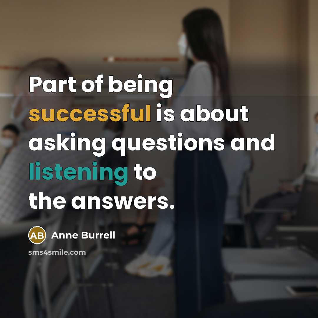 “Part of being successful is about asking questions and listening…” quote by Anne Burrell