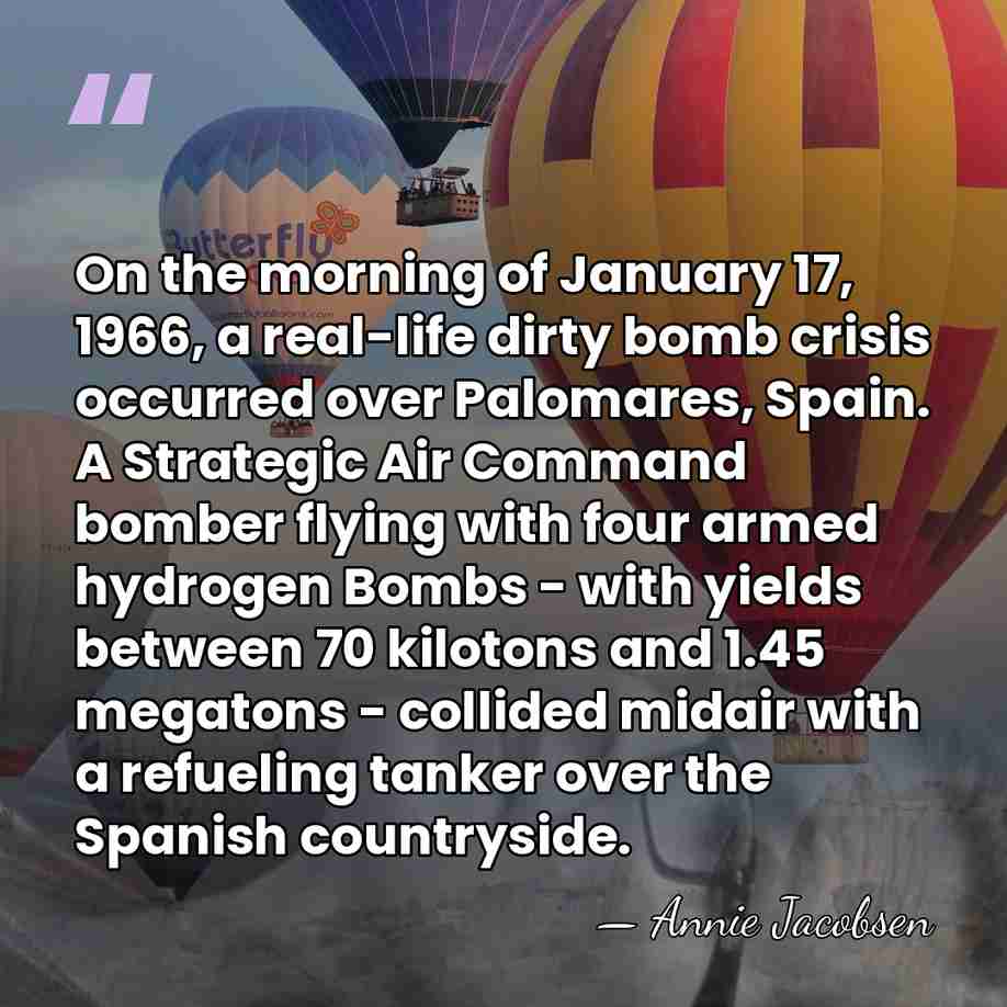 On the morning of January 17, 1966, a real-life dirty bomb crisis&hellip; - Annie Jacobsen