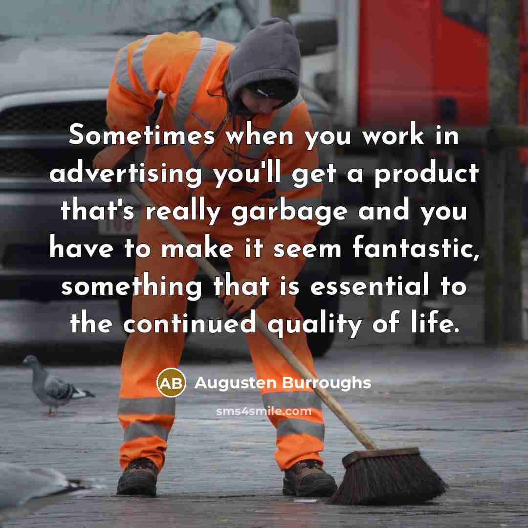 “Sometimes when you work in advertising you'll get a product…” quote by Augusten Burroughs