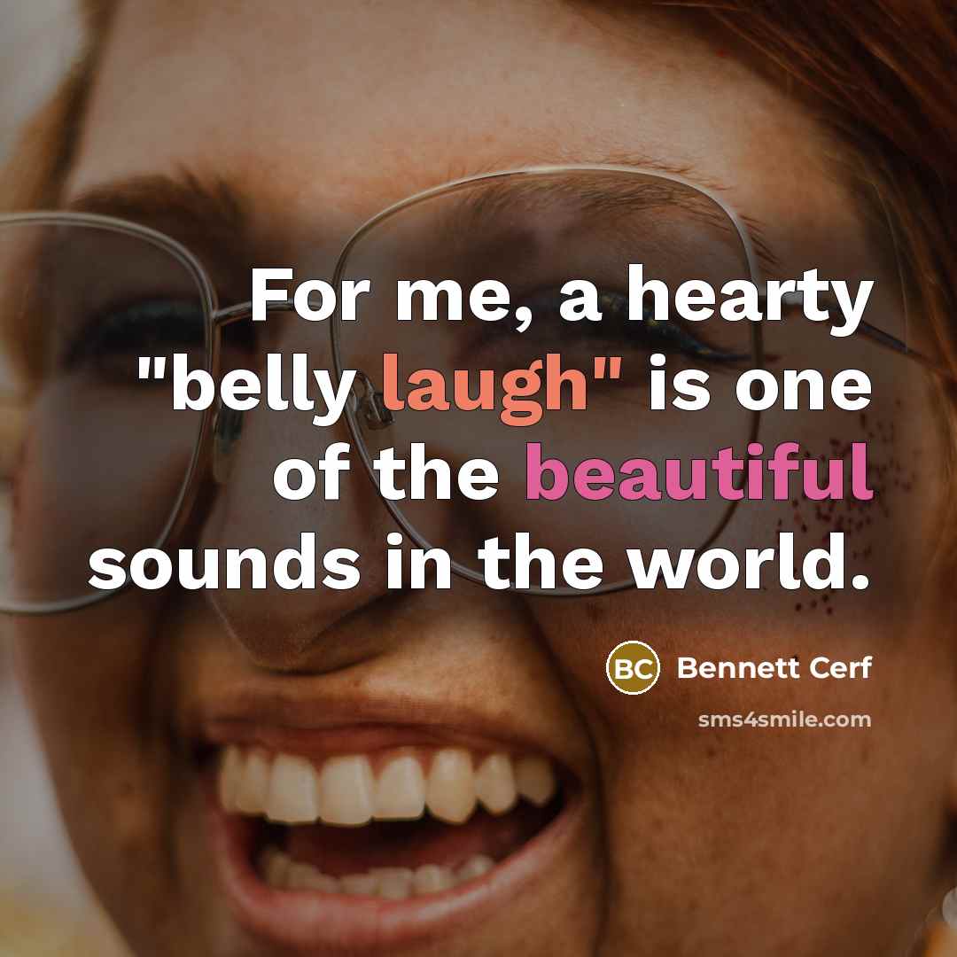 “For me, a hearty "belly laugh" is one of the…” quote by Bennett Cerf
